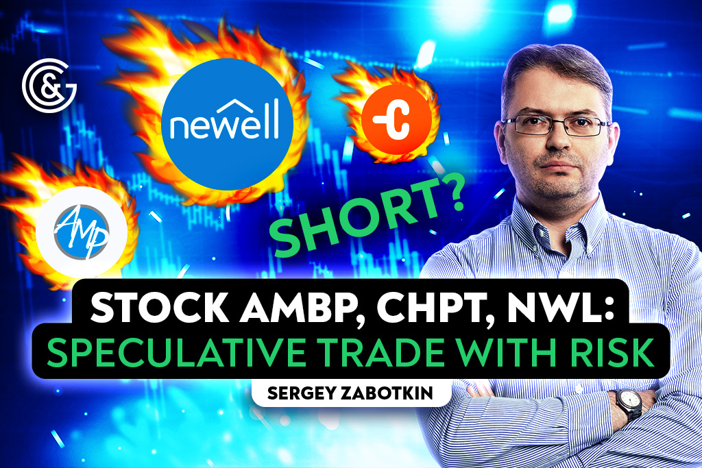 Stock AMBP, CHPT, NWL: Speculative Trade with RISK