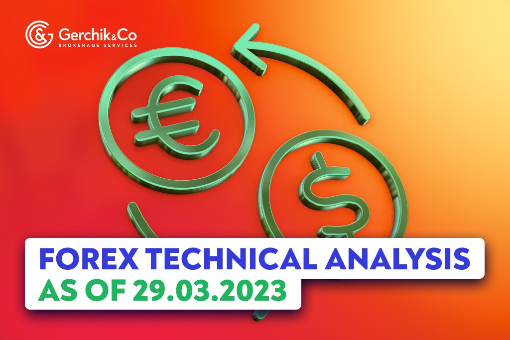 FOREX Technical Analysis as of 29.03.2023